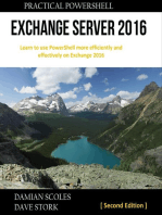 Practical Powershell Exchange Server 2016 : Learn to Use Powershell More Efficiently and Effectively On Exchange 2016 : Second Edition
