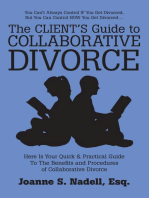 The Client’s Guide to Collaborative Divorce: Your Quick and Practical Guide to the Benefits and Procedures of Collaborative Divorce