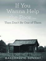 If You Wanna Help the Poor …
