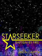 Starseeker: Baptism By Fire