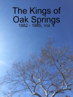 The Kings of Oak Springs: 1882 - 1885, Vol. 4