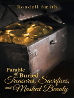Parable of Buried Treasures, Sacrifices, and Masked Beauty