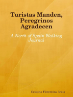 Turistas Manden, Peregrinos Agradecen: A North of Spain Walking Journal