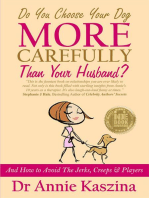Do You Choose Your Dog More Carefully Than Your Husband?