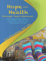 Hope and Health Through Dela’s Wellness: Overcoming Chronic Illnesses Such As Cancer, Obesity, and Cardiovascular Disease