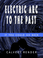 Electric Arc to the Past - If You Could Go Back