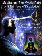 Meditation, the Mystic Path, and the Keys of Knowledge: Unlock Your Potential! The Key Is Now Yours!