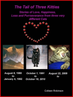 The Tail of Three Kitties: Stories of Love, Happiness, Loss and Purrseverance