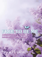 Free to Be Me: A Story of Sadness and Tragedy But Also of Laughter & Humour