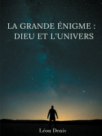 La grande énigme : Dieu et l'univers: étude humaniste, théosophique, et spirite, sur le mystère de l'existence de Dieu