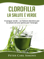 Clorofilla - La Salute è Verde: Il sangue verde - un fattore decisivo per la salute ed una spinta per l'energia