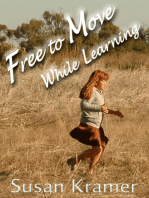 Free to Move While Learning