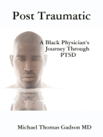 Post Traumatic - A Black Physician's Journey Through PTSD