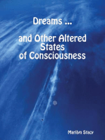 Dreams -- and Other Altered States of Consciousness
