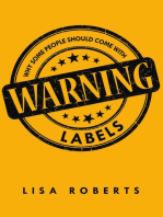 Why Some People Should Come With Warning Labels