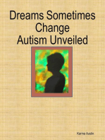 Dreams Sometimes Change - Autism Unveiled