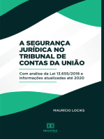 A segurança jurídica no tribunal de contas da união: com análise da Lei 13.655/2018 e informações atualizadas até 2020