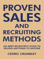 Proven Sales and Recruiting Methods: An Army Recruiter's Guide to Selling Anything to Anyone