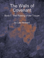 The Walls of Covenant — the Raising of the Troupe