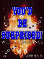 You'd Be Surprised! With a Vengeance