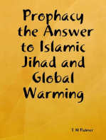 Prophacy the Answer to Islamic Jihad and Global Warming