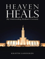 Heaven Heals: (By Understanding Abraham's Covenant)