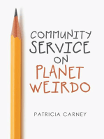 Community Service On Planet Weirdo