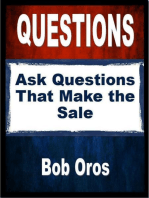 Questions: Ask Questions That Make the Sale