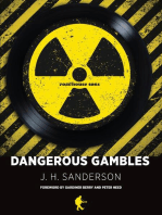 Dangerous Gambles