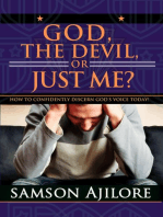God, the Devil, or Just Me?