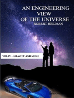 An Engineering View of the Universe - Vol IV Gravity / More