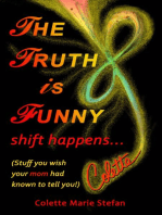 The Truth Is Funny, Shift Happens