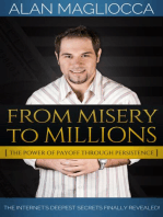 From Misery to Millions