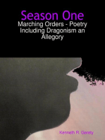Season One: Marching Orders - Poetry Including Dragonism an Allegory