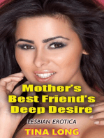 Mother’s Best Friend’s Deep Desire (Lesbian Erotica)