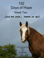152 Days of Hope: Week Two - Fool Me Once, Shame On You...