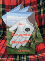 So...You Want to Play Golf?