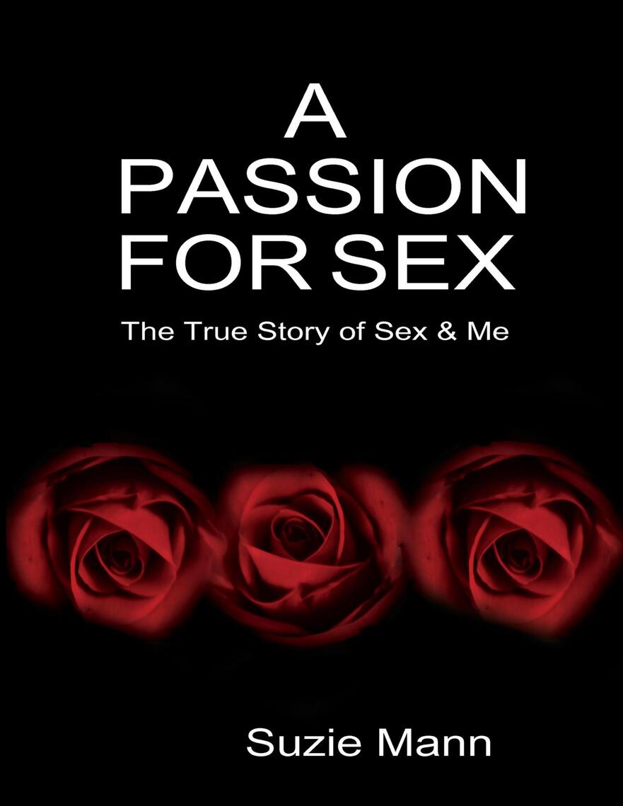 A Passion for Sex - The True Story of Sex and Me by Suzie Mann image