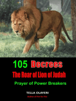 105 Decrees The Roar of Lion of Judah: Prayer of Power Breakers