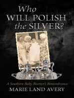 Who Will Polish the Silver?: A Southern Baby Boomer’s Remembrance