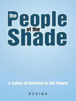 The People of the Shade: A Satire of America In the Future