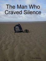 The Man Who Craved Silence
