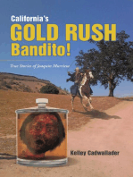 California’s Gold Rush Bandito!: True Stories of Joaquin Murrieta