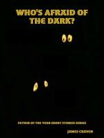 Who's Afraid of the Dark?