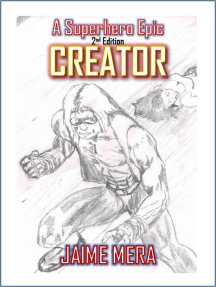 Creator: A Superhero Epic - 2nd Edition
