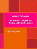 Living In Technicolor: An Autistic's Thoughts On Raising a Child With Autism