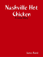 Nashville Hot Chicken: A Love Story