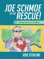 Joe Schmoe to the Rescue!: Solving America's Problems