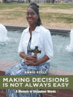 Making Decisions Is Not Always Easy: A Memoir of Unspoken Words