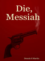 Die, Messiah